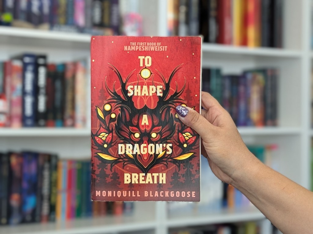 BOOK REVIEW: To Shape a Dragon’s Breath by Moniquill&nbsp;Blackgoose